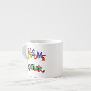 Awesome Brother T-shirts and Gifts Espresso Cup