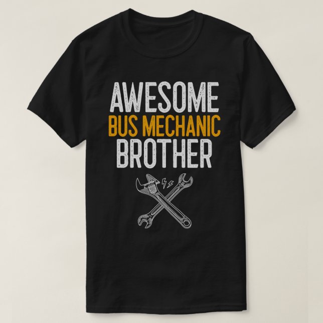 Awesome Bus Mechanic Brother Mechanic Gift T-Shirt (Design Front)