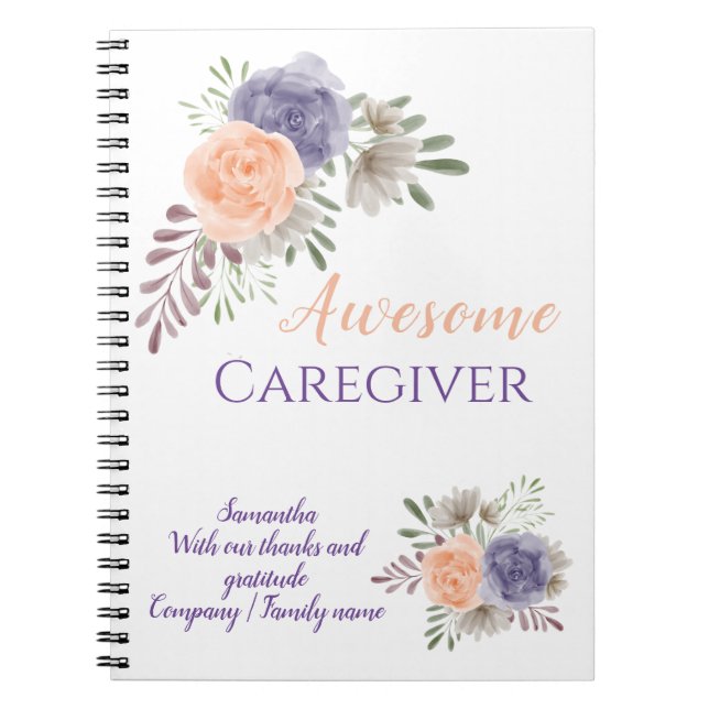 Awesome Caregiver Thank you Appreciation Floral  Notebook (Front)