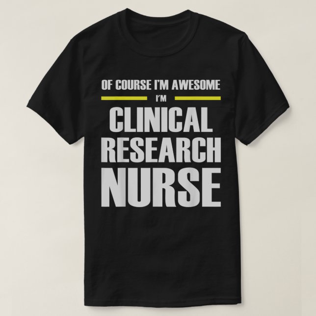 Awesome Clinical Research Nurse  T-Shirt (Design Front)