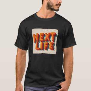 Awesome Colours Next Life Look for Boys and Girls T-Shirt