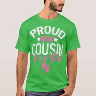 Awesome Cool Proud New Cousin It's A Girl Gender R T-Shirt