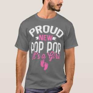 Awesome Cool Proud New Pop Pop It's A Girl Gender  T-Shirt