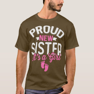 Awesome Cool Proud New Sister It's A Girl Gender R T-Shirt