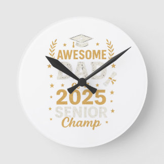 Awesome Dad of a 2025 Senior | father's day gift Round Clock