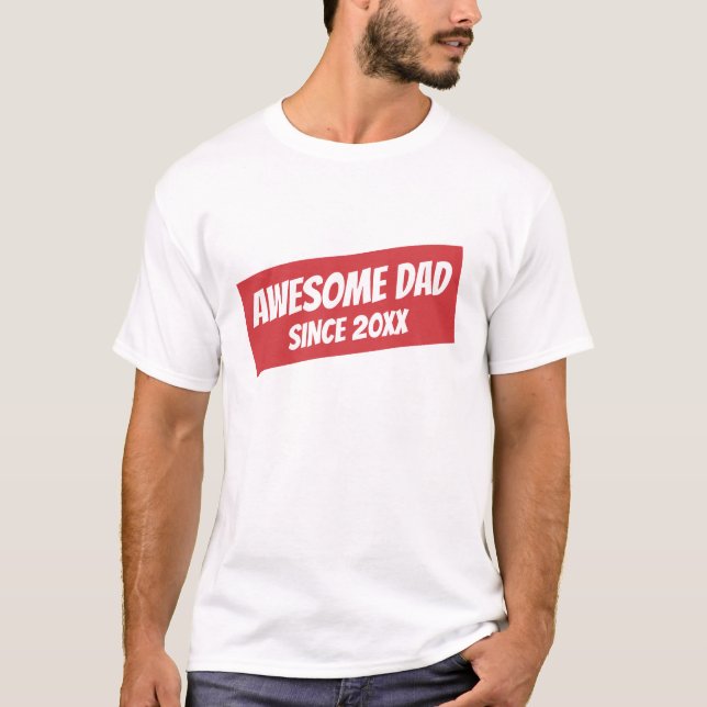 Awesome Dad Since 20XX Modern Simple T-Shirt (Front)