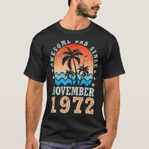 Awesome Dad Since November 1972 Happy Birthday 50  T-Shirt