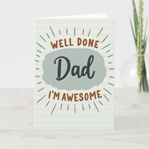 Awesome Dad Well Done Card