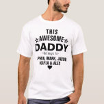 Awesome DADDY Belongs to Kids Names Father's Day T-Shirt<br><div class="desc">Awesome DADDY Belongs to Kids Names Father's Day T-Shirt Daddy will never forget the names of his little ones when he wears this t-shirt! Super cute, unisex shirt with the word, "Dad" and kid's names below. Great shirt for Father's Day, Dad birthday gift, new Dad reveal gift, or a New...</div>