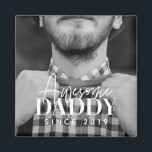 Awesome Daddy Since 20XX Simple Elegant Photo Magnet<br><div class="desc">This simple and modern design is composed of serif and cursive typography and add a custom photo</div>