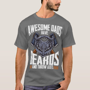 Awesome Dads Have Beards and Throw Axes Hatchet T-Shirt