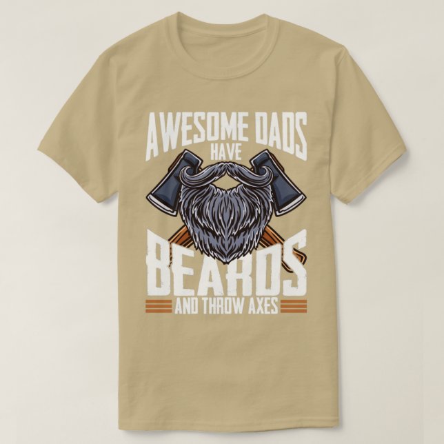 Awesome Dads Have Beards and Throw Axes Hatchet T-Shirt (Design Front)