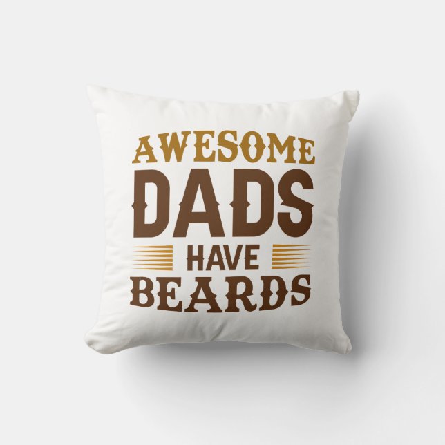 Awesome Dads Have Beards Cushion (Front)