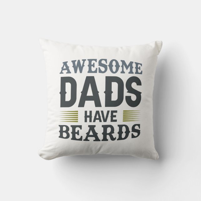 Awesome Dads Have Beards Cushion (Front)