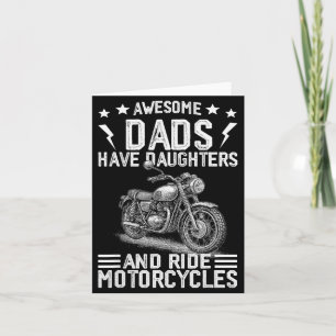 Awesome Dads Have Daughters And Ride Motorcycles F Card