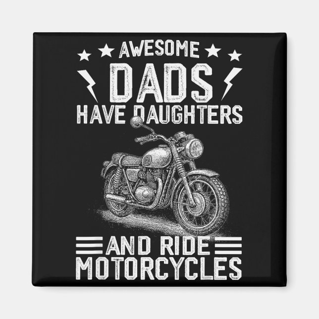 Awesome Dads Have Daughters And Ride Motorcycles F Magnet (Front)