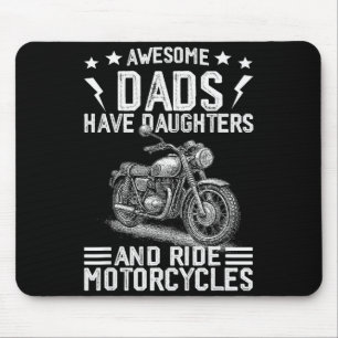 Awesome Dads Have Daughters And Ride Motorcycles F Mouse Mat