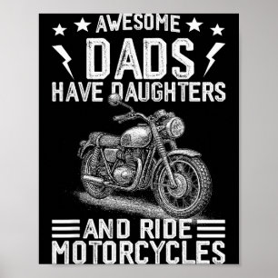 Awesome Dads Have Daughters And Ride Motorcycles F Poster