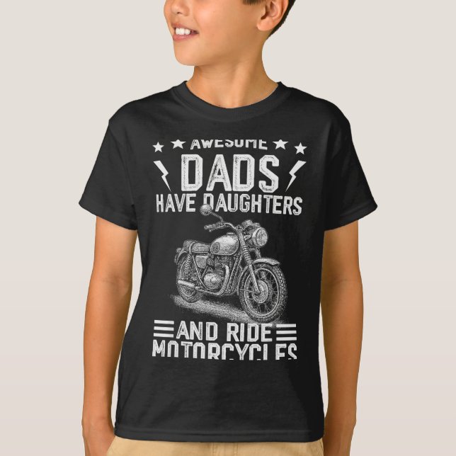 Awesome Dads Have Daughters And Ride Motorcycles F T-Shirt (Front)