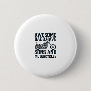Awesome Dads Have Sons and Motorcycles Design_1 6 Cm Round Badge