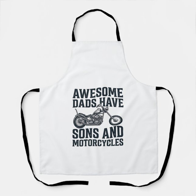 Awesome Dads Have Sons and Motorcycles Design_1 Apron (Front)