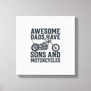 Awesome Dads Have Sons and Motorcycles Design_1 Canvas Print