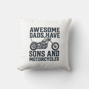 Awesome Dads Have Sons and Motorcycles Design_1 Cushion