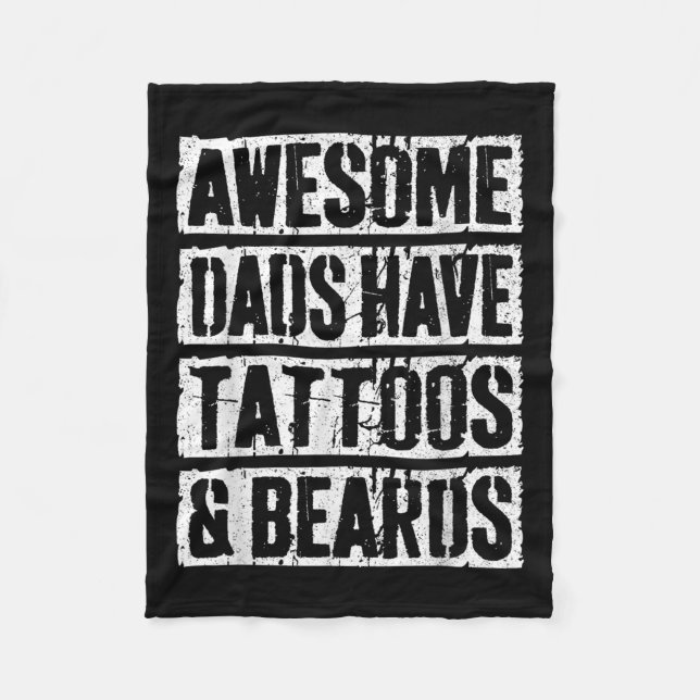 Awesome Dads Have Tattoos And Beards Fathers Day _ Fleece Blanket (Front)