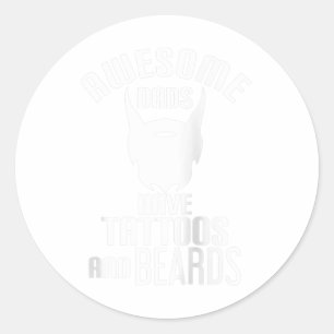 Awesome Dads Have Tattoos And Beards - Funny Ragla Classic Round Sticker