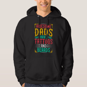 Awesome Dads Have Tattoos And Beards Hoodie