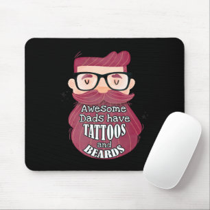 Awesome Dads Have Tattoos and Beards Mouse Mat