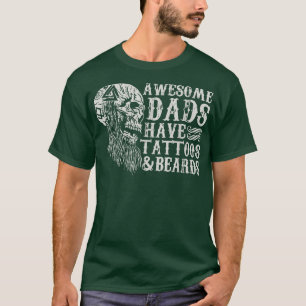 Awesome Dads Have Tattoos and Beards vintage Fathe T-Shirt