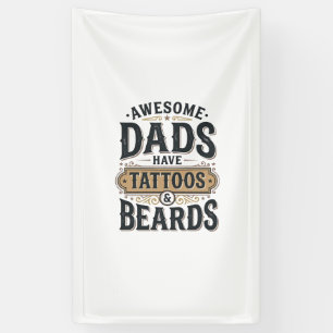 Awesome Dads Have Tattoos and Beards Vintage Shirt Banner