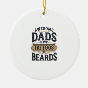 Awesome Dads Have Tattoos and Beards Vintage Shirt Ceramic Tree Decoration