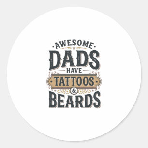 Awesome Dads Have Tattoos and Beards Vintage Shirt Classic Round Sticker