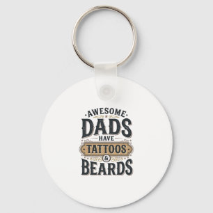 Awesome Dads Have Tattoos and Beards Vintage Shirt Key Ring