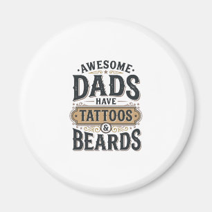 Awesome Dads Have Tattoos and Beards Vintage Shirt Magnet