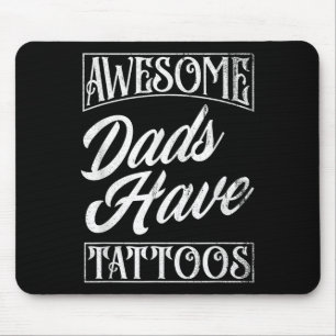 Awesome Dads Have Tattoos Tattooed Dad Funny Fathe Mouse Mat