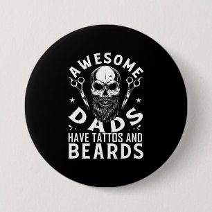 Awesome Dads Have Tattos And Beards 7.5 Cm Round Badge