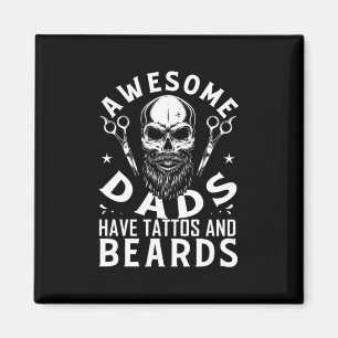 Awesome Dads Have Tattos And Beards Magnet