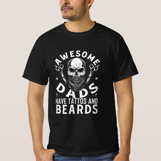Awesome Dads Have Tattos And Beards T-Shirt (Front)