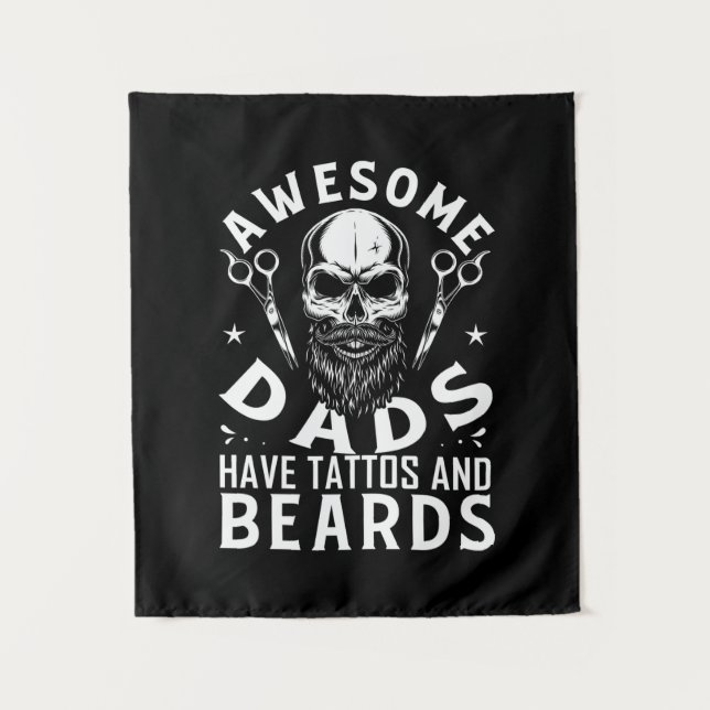 Awesome Dads Have Tattos And Beards Tapestry (Front)