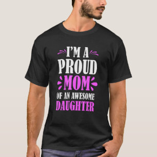 Awesome Daughter Mummy Mothers Day Family Im A Pro T-Shirt