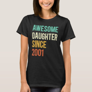 Awesome Daughter Since 2001 T-Shirt