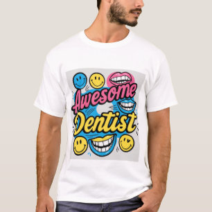 Awesome dentist thanks T-Shirt