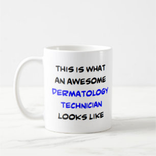 awesome dermatology technician coffee mug