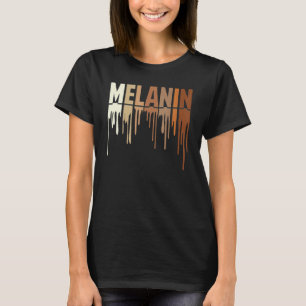Awesome Drippin Melanin Women Pride Black History T-Shirt