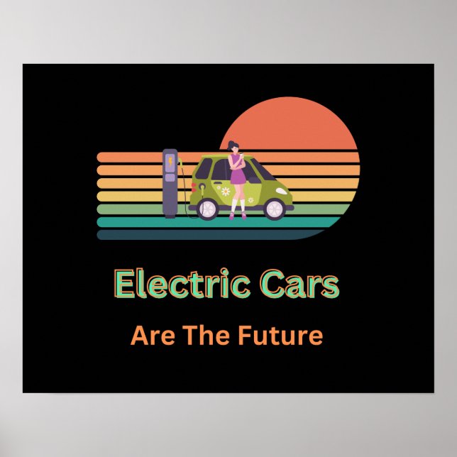 Awesome Electric Cars are the Future  Poster (Front)