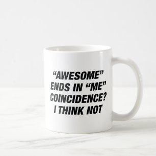 Awesome Ends In Me Coffee Mug