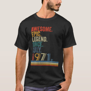 Awesome Epic Legend Since July 1971 50 Year Old T-Shirt